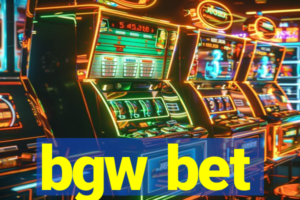 bgw bet